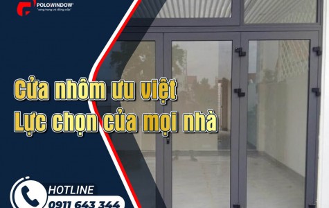 CỬA NHÔM KÍNH – TÍNH NĂNG ƯU VIỆT CỦA CỬA NHÔM 