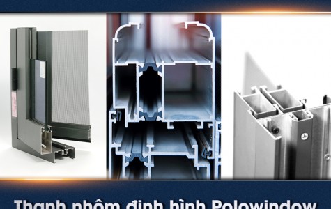Nhôm thanh định hình Polowindow kiểu dáng phù hợp với...
