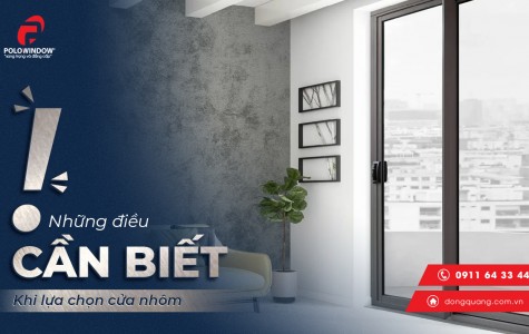 Những điều cần biết khi lựa chọn cửa nhôm