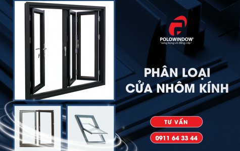 Cửa nhôm kính là gì? Phân loại cửa nhôm kính và ưu...
