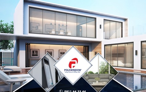 Nhôm kính Polowindow - Sự lựa chọn hoàn hảo trong thiết...