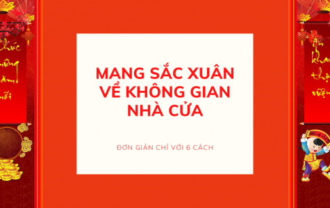 Mang sắc xuân về không gian nhà cửa đơn giản với 6 cách sau