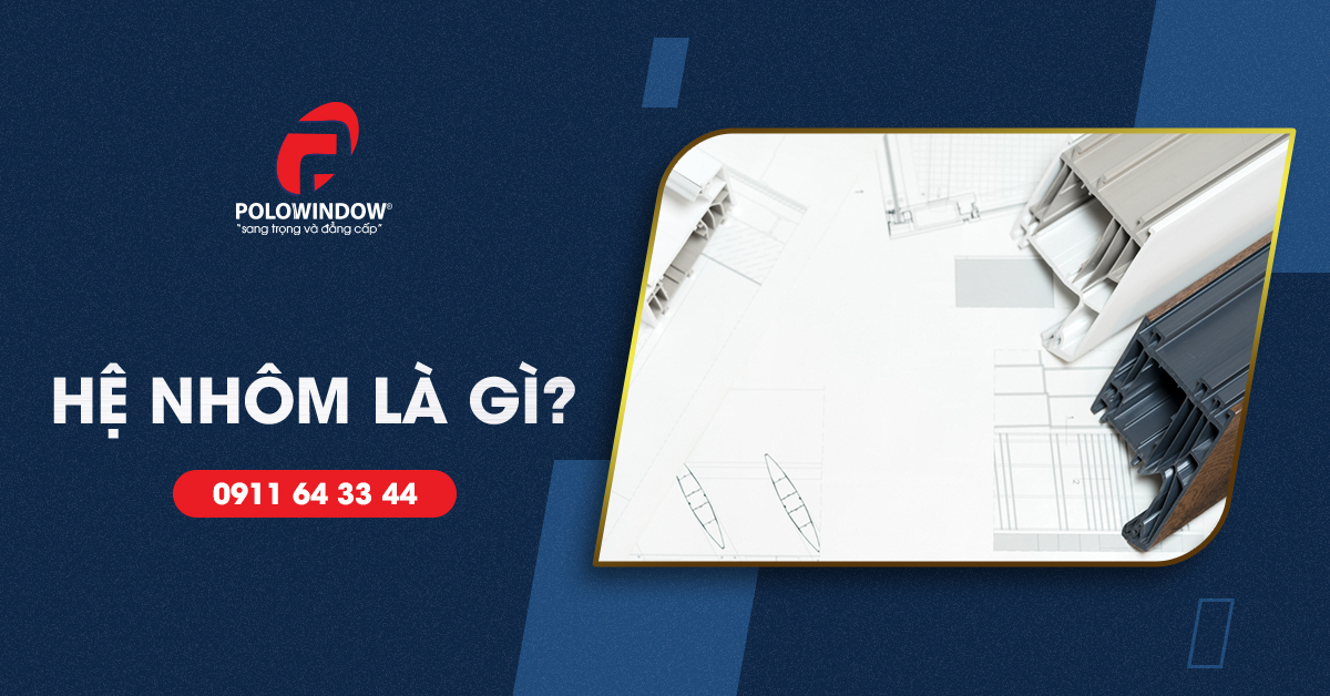 Cách thông dụng khi phân loại hệ nhôm là theo độ dày của thanh nhôm