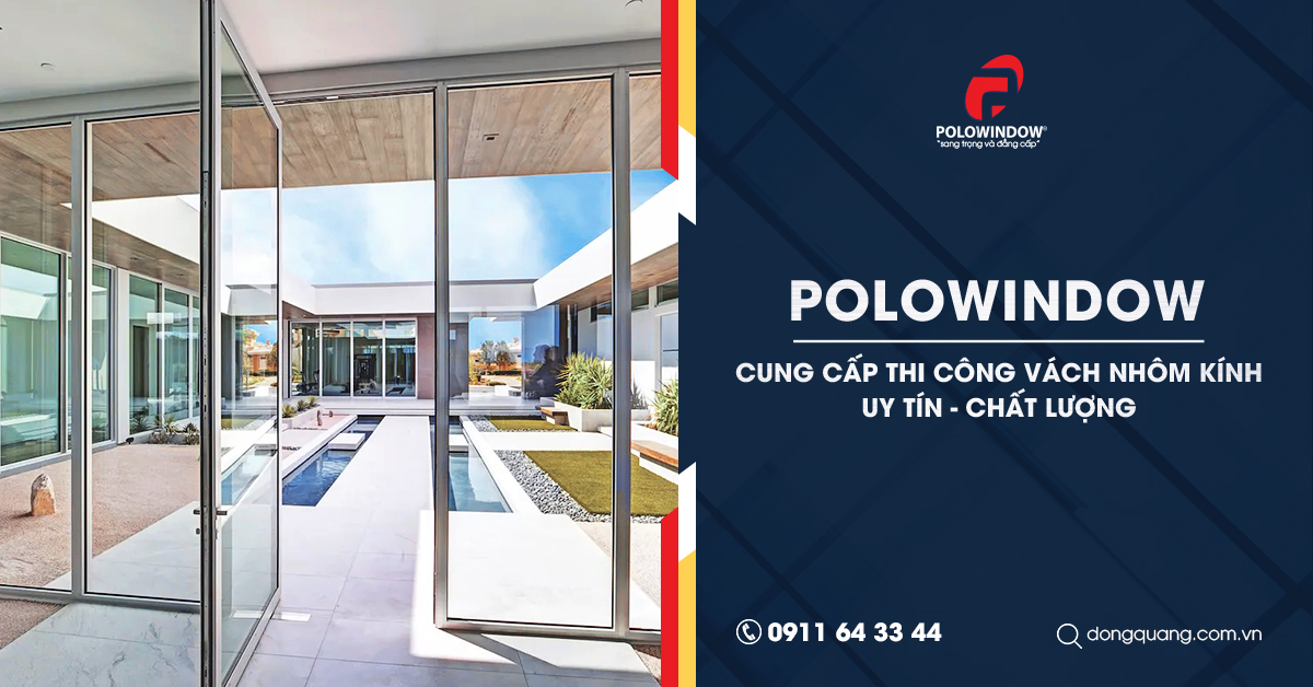 Polowindow - Thi công vách nhôm kính giá rẻ