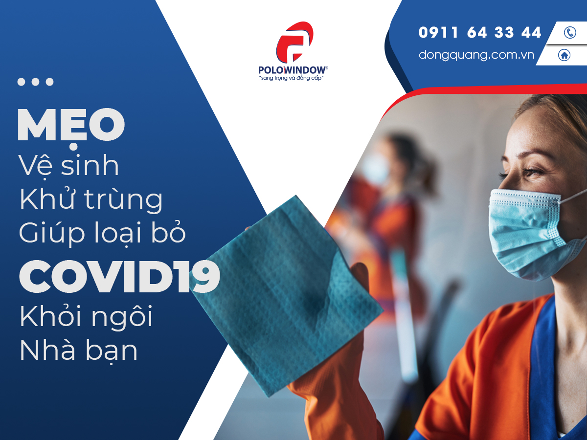 Mẹo vệ sinh khử trùng, giúp loại bỏ Covid19 khỏi ngôi nhà bạn